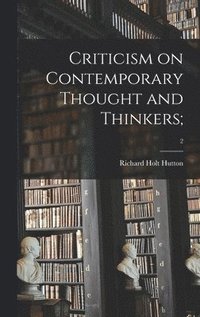 bokomslag Criticism on Contemporary Thought and Thinkers;; 2