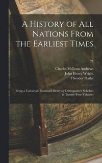 bokomslag History of All Nations From the Earliest Times