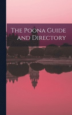 bokomslag The Poona Guide and Directory