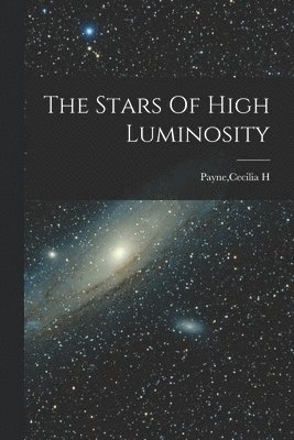 The Stars Of High Luminosity, Häftad
