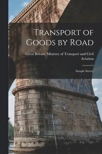 bokomslag Transport of Goods by Road: Sample Survey