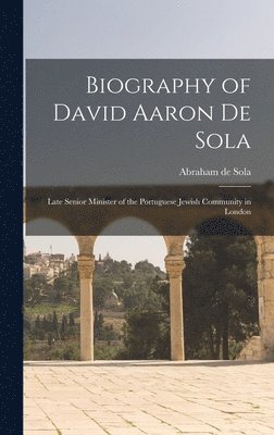 Biography of David Aaron De Sola 1