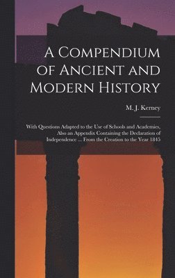 bokomslag Compendium of Ancient and Modern History [microform]