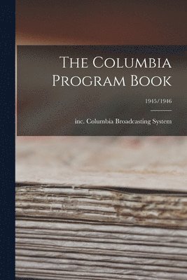The Columbia Program Book; 1945/1946, Häftad