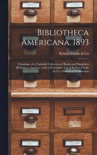 bokomslag Bibliotheca Americana, 1893 [microform]