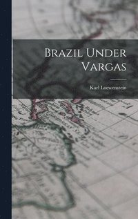 bokomslag Brazil Under Vargas