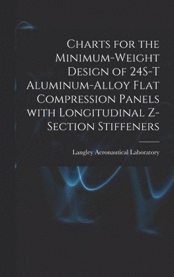 Charts for the Minimum-weight Design of 24S-T Aluminum-alloy Flat Compression Panels With Longitudinal Z-section Stiffeners 1