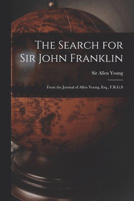 Search for Sir John Franklin [microform]