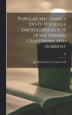 Popular Mechanics Do-it-yourself Encyclopedia for Home Owner, Craftsman, and Hobbyist; II 1