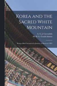 bokomslag Korea and the Sacred White Mountain