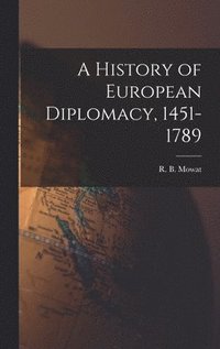 bokomslag A History of European Diplomacy, 1451-1789