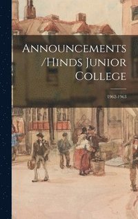 bokomslag Announcements/Hinds Junior College; 1962-1963