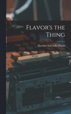 Flavor's the Thing 1