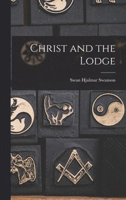 bokomslag Christ and the Lodge