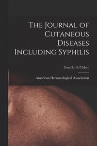 bokomslag Journal of Cutaneous Diseases Including Syphilis; 35
