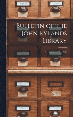 Anonymous - Bulletin of the John Rylands Library; v. 10, no. 2 (jul. 1926), Inbunden