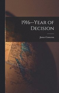 bokomslag 1916--year of Decision