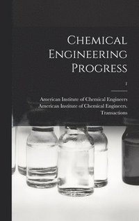 bokomslag Chemical Engineering Progress; 1