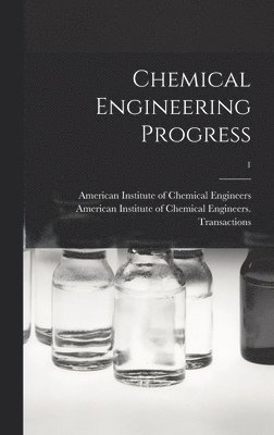 Chemical Engineering Progress; 1 1