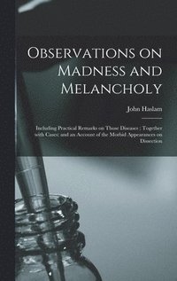 bokomslag Observations on Madness and Melancholy