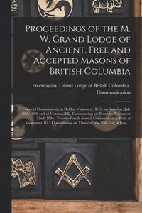 bokomslag Proceedings of the M. W. Grand Lodge of Ancient, Free and Accepted Masons of British Columbia [microform]