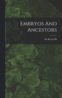 bokomslag Embryos And Ancestors