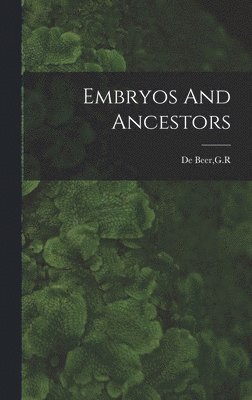 Embryos And Ancestors 1