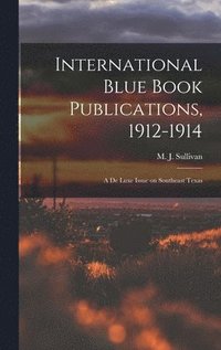 bokomslag International Blue Book Publications, 1912-1914