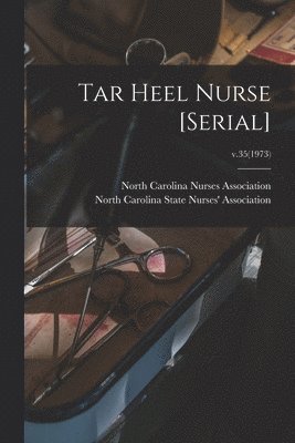 bokomslag Tar Heel Nurse [serial]; v.35(1973)