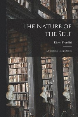 The Nature of the Self; a Functional Interpretation
