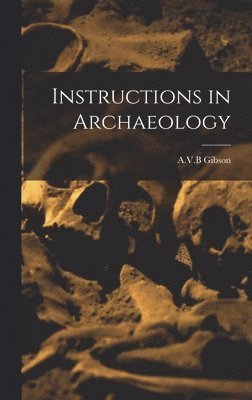 Instructions in Archaeology 1