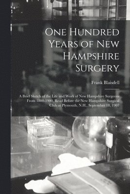 One Hundred Years of New Hampshire Surgery 1