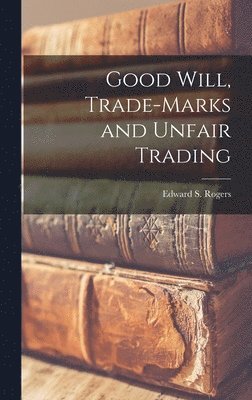 bokomslag Good Will, Trade-marks and Unfair Trading