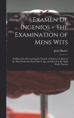 bokomslag Examen De Ingenios = The Examination of Mens Wits