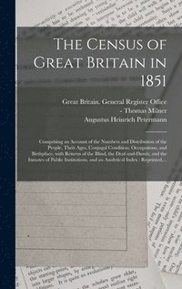 bokomslag The Census of Great Britain in 1851