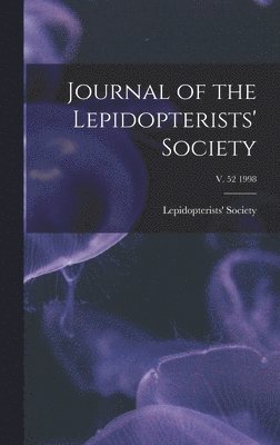 Journal of the Lepidopterists' Society; v. 52 1998, Inbunden