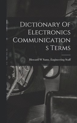 Dictionary Of Electronics Communications Terms 1