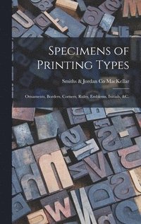 bokomslag Specimens of Printing Types