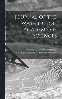 Journal of the Washington Academy of Sciences; v. 72-73 1982-83 1