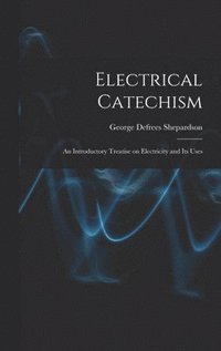 bokomslag Electrical Catechism