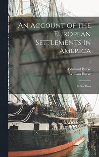 bokomslag An Account of the European Settlements in America