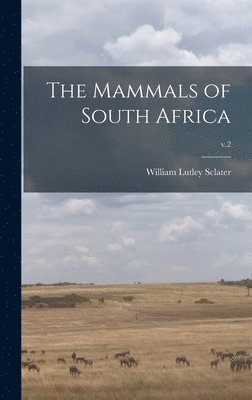 Mammals of South Africa; v.2