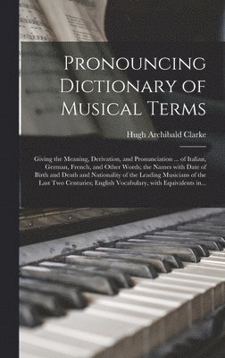 Pronouncing Dictionary of Musical Terms 1
