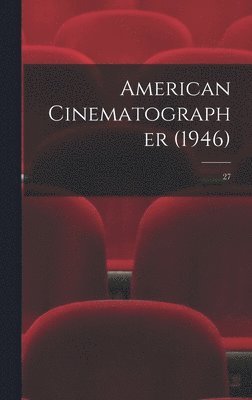 Anonymous - American Cinematographer (1946); 27, Inbunden