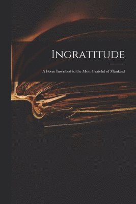 Ingratitude 1