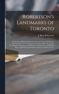 bokomslag Robertson's Landmarks of Toronto [microform]