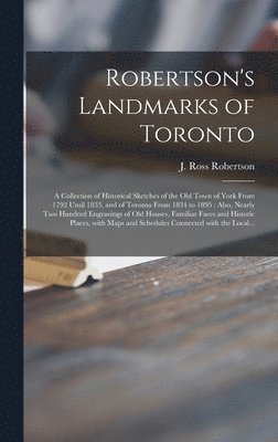 Robertson's Landmarks of Toronto [microform] 1