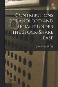 bokomslag Contributions of Landlord and Tenant Under the Stock-share Lease