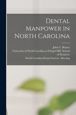 Dental Manpower in North Carolina 1
