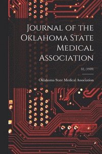 bokomslag Journal of the Oklahoma State Medical Association; 32, (1939)